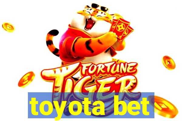 toyota bet